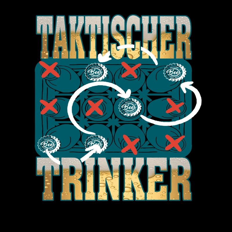 Bier Saufen Party JGA Spruch Taktischer Trinker