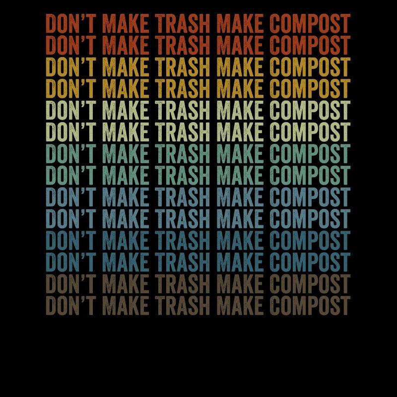 Ne faites pas de déchets, faites du compost, faites du compost