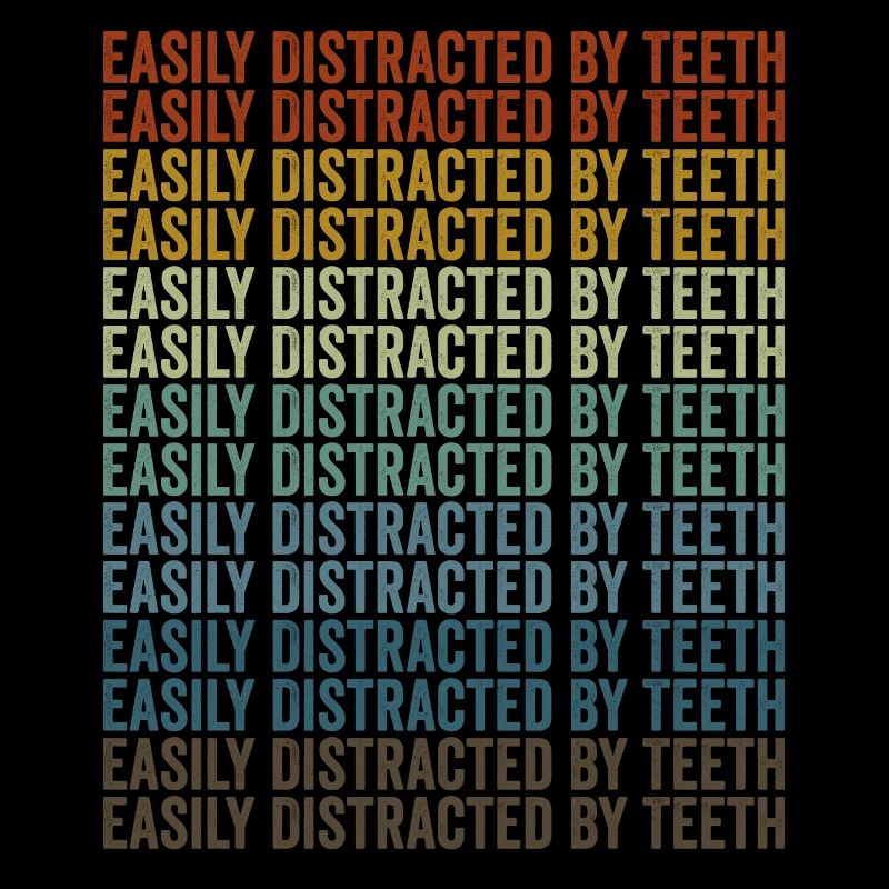Easily distracted by teeth dentist