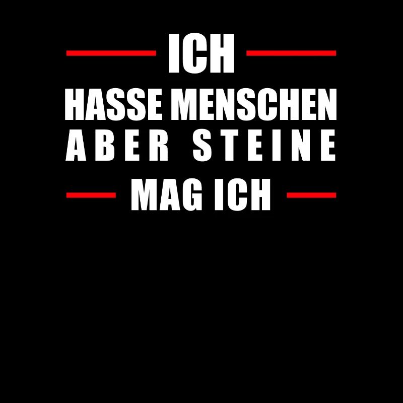 Schwarzer Humor | Ich hasse Menschen Steine Sind