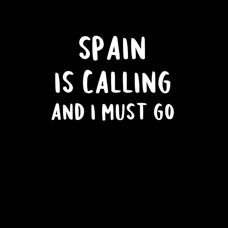Spain Is Calling And I Must Go