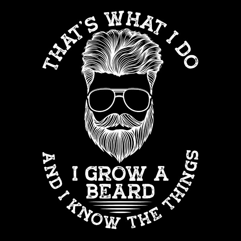 I grow a beard and