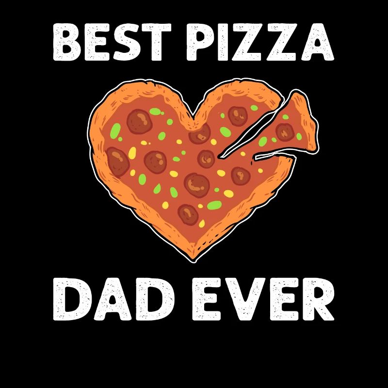 Best pizza dad ever. Pizza baker