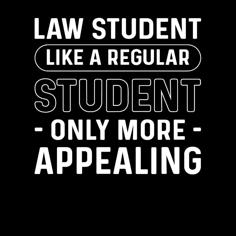 Law student. Like a normal student, only