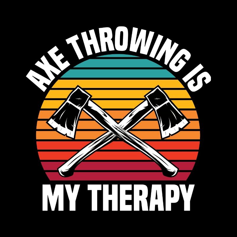 Funny Axe Throwing Is My Therapy