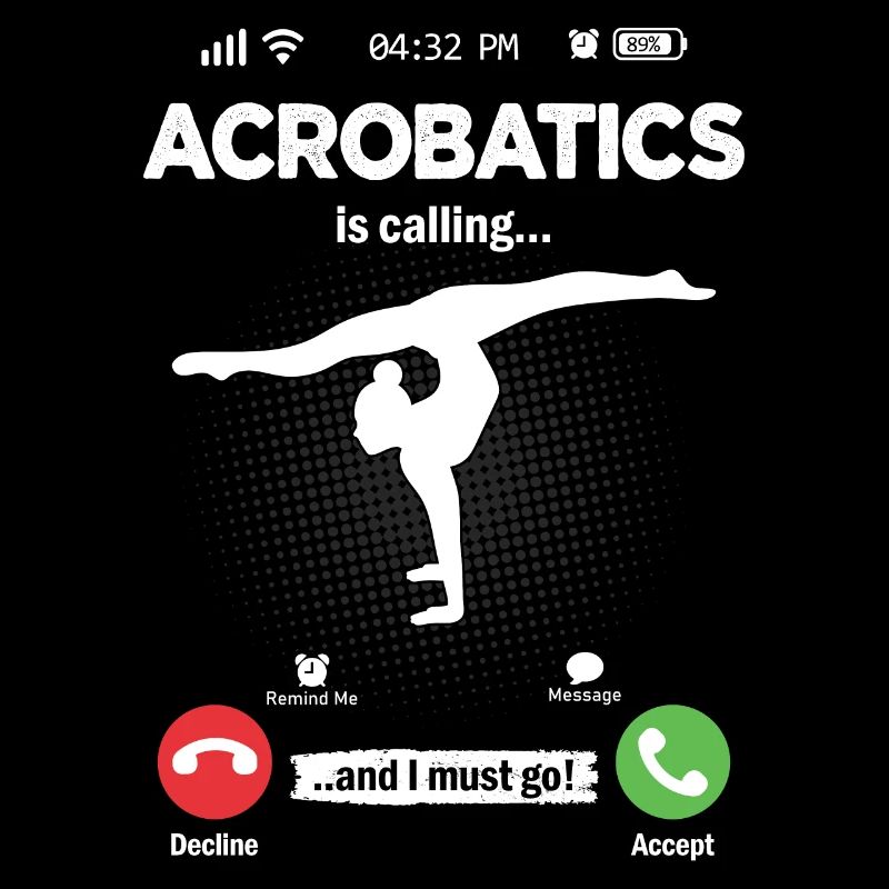 Acrobatics Is Calling I Must Go Floor Exercises Hobby