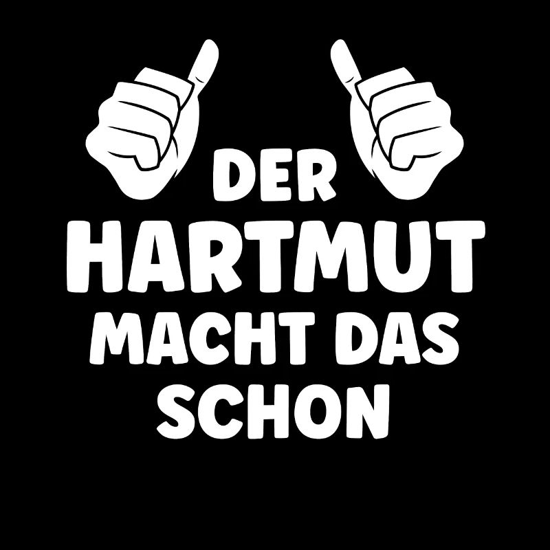 Hartmut Lustiger Spruch Vorname Name Hartmut