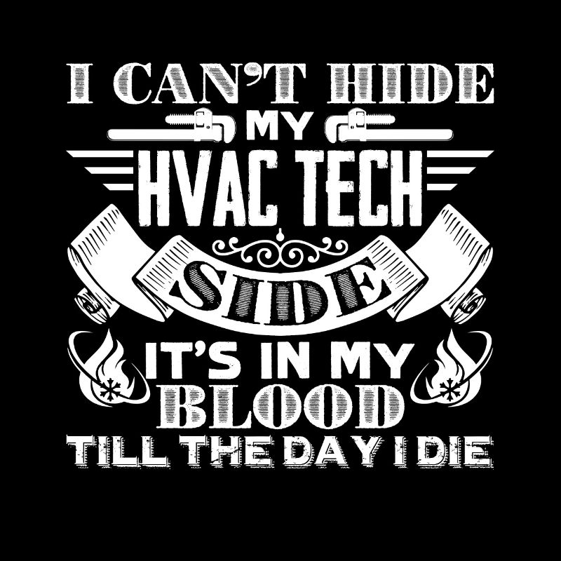 I Cant Hide My HVAC Technician Side