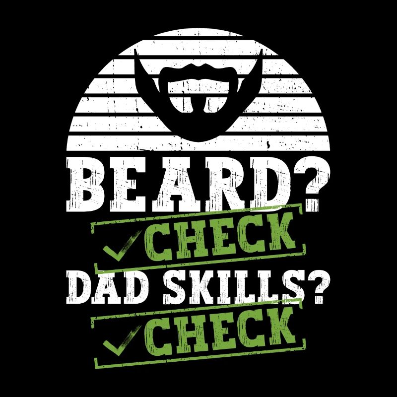 Barbe? Coché. Les compétences de papa? Coché. -