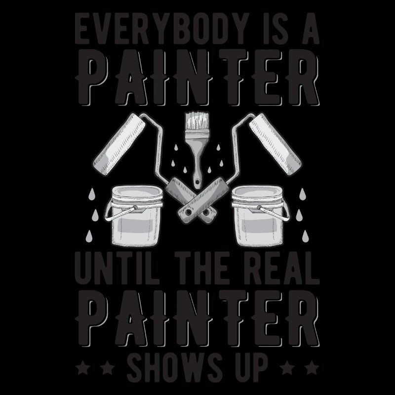 Everybody Is A Painter Until The Real Painter Show