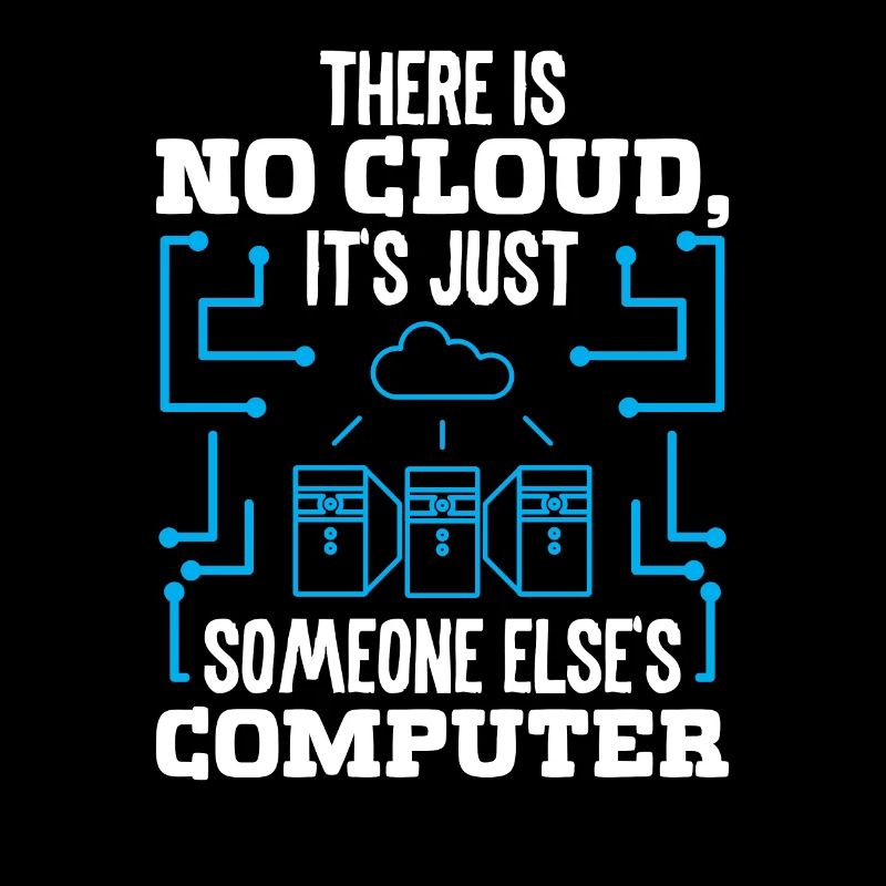 There is no Cloud it's just someone