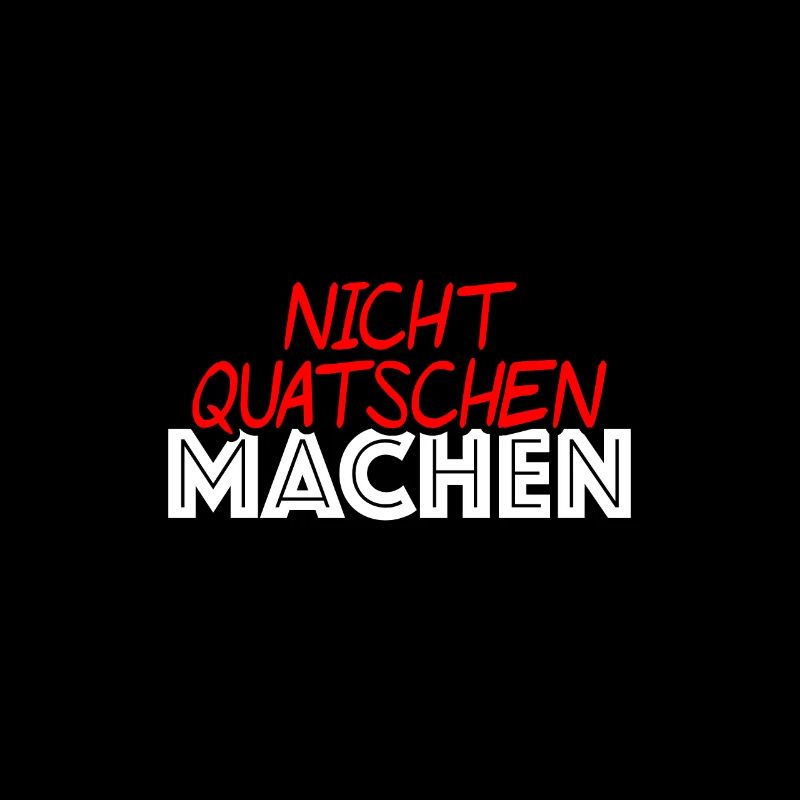 Nicht quatschen machen