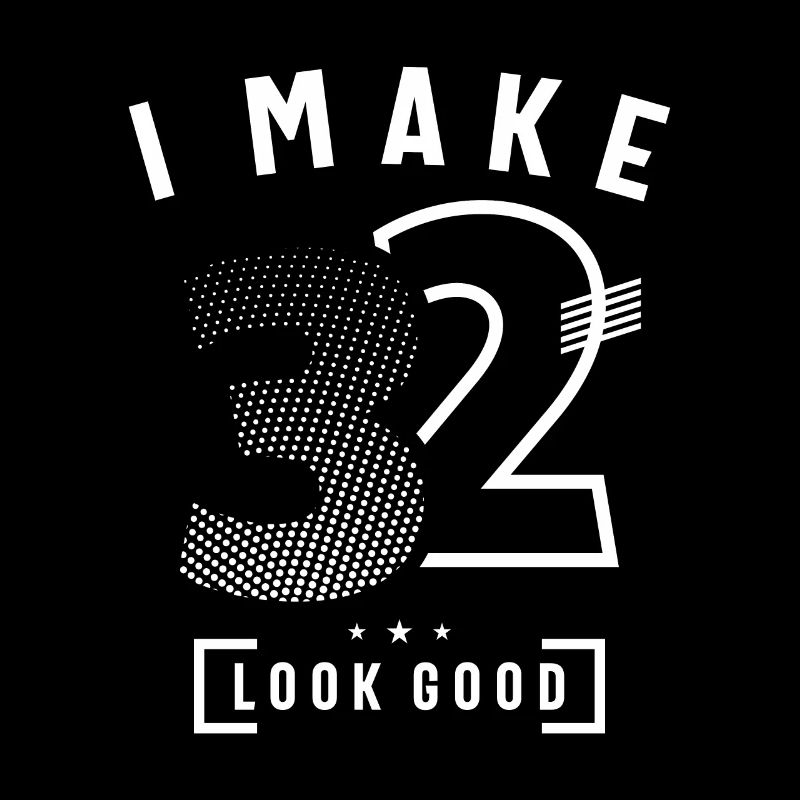 I Make 32 Birthday 32 Years Old