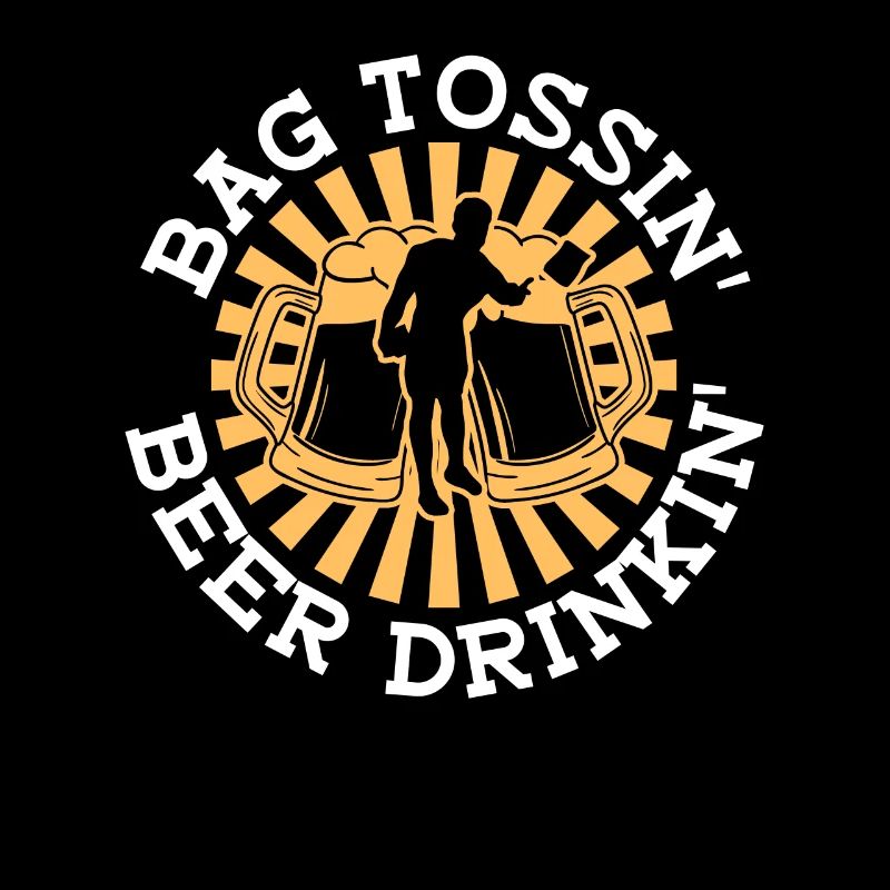 Bag Tossin' Beer Drinkin' - Funny Cornhole