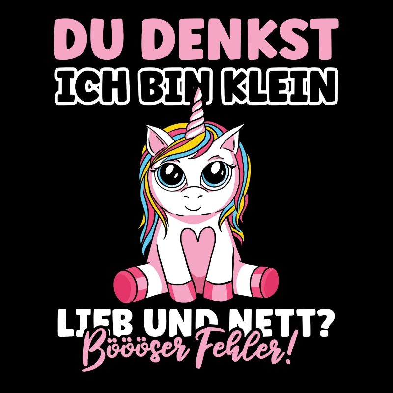 Du denkst ich bin klein lieb nett?