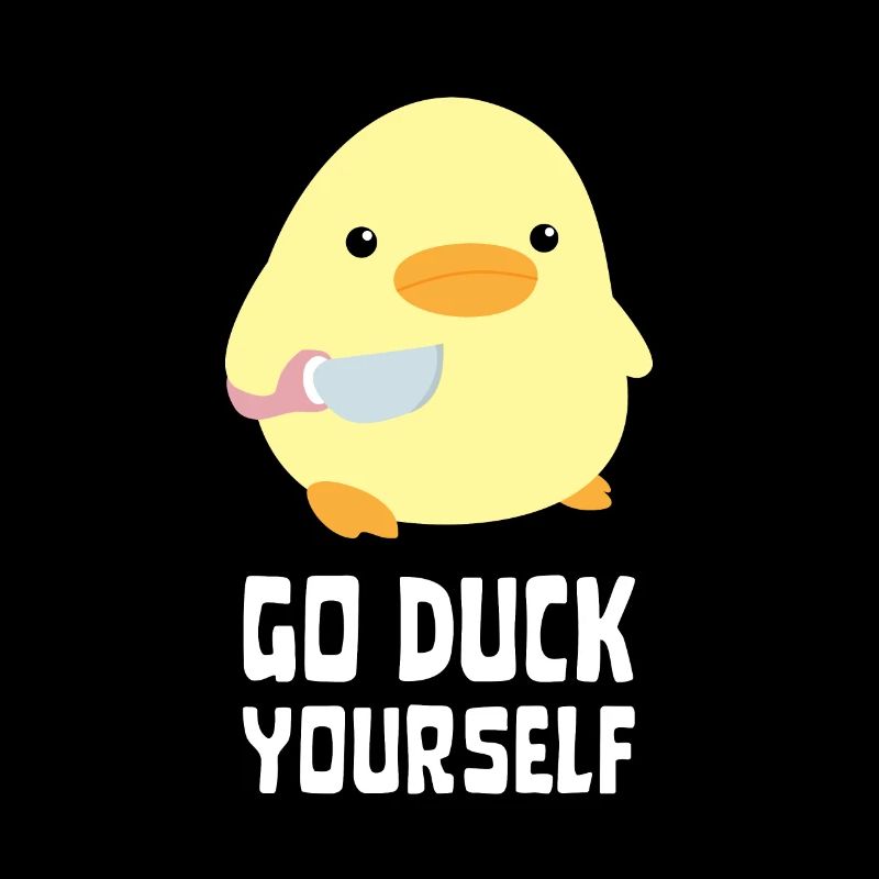 Go Duck Yourself - Duck with knife Ente mit Messer