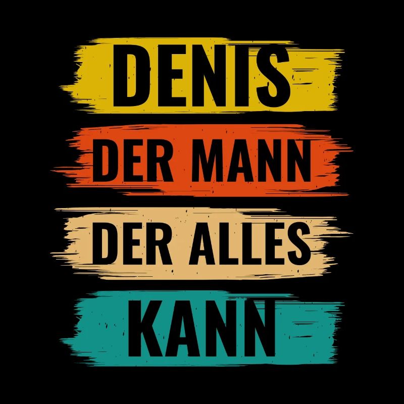 Denis Der Mann Der Alles Kann Vorname Denis