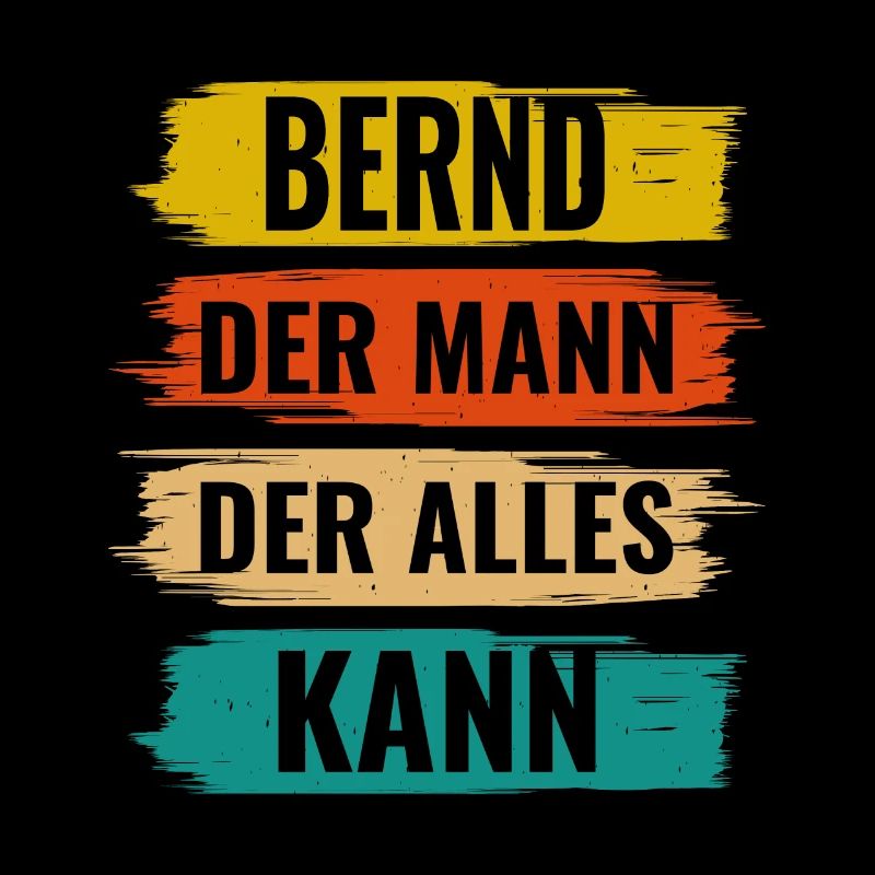 Bernd Der Mann Der Alles Kann Vorname Bernd