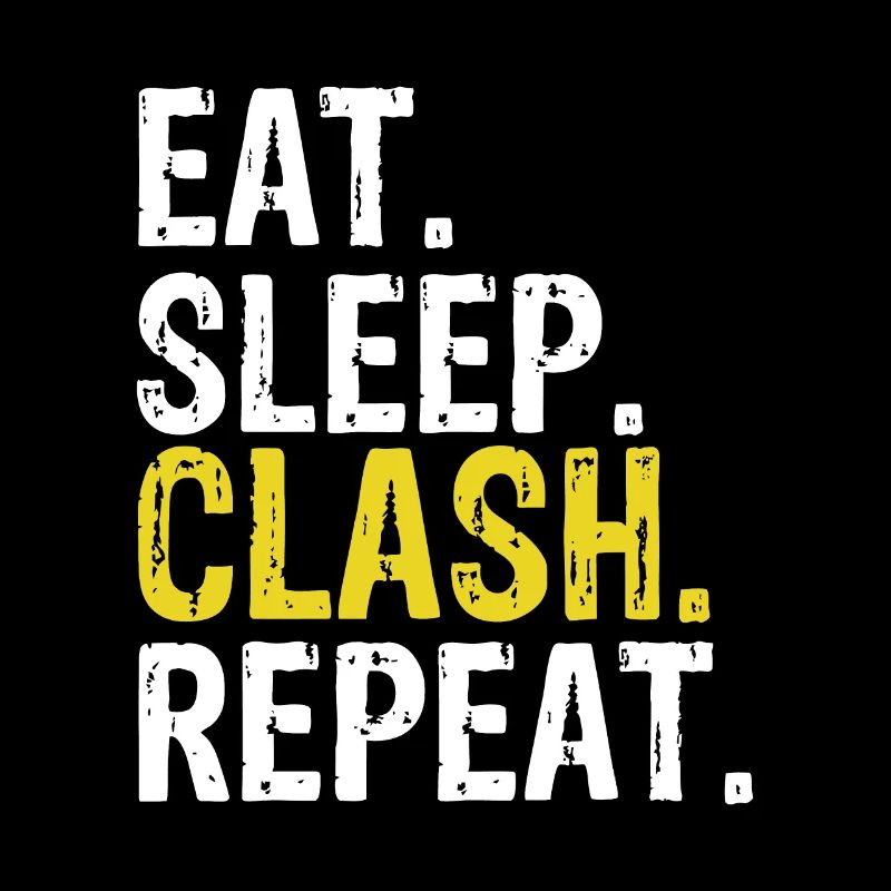 Eat Sleep Clash Repeat Giftmeme