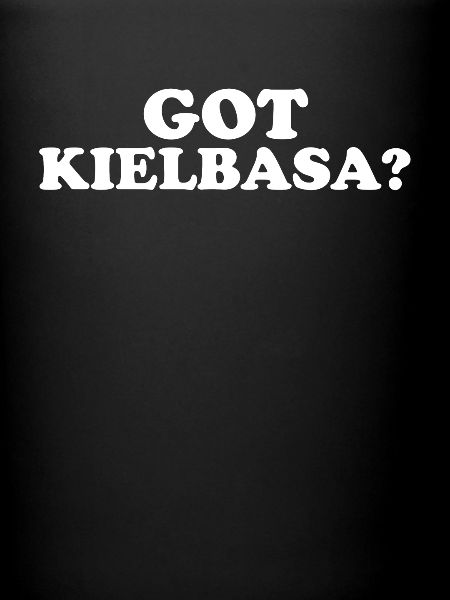 Got Kielbasa
