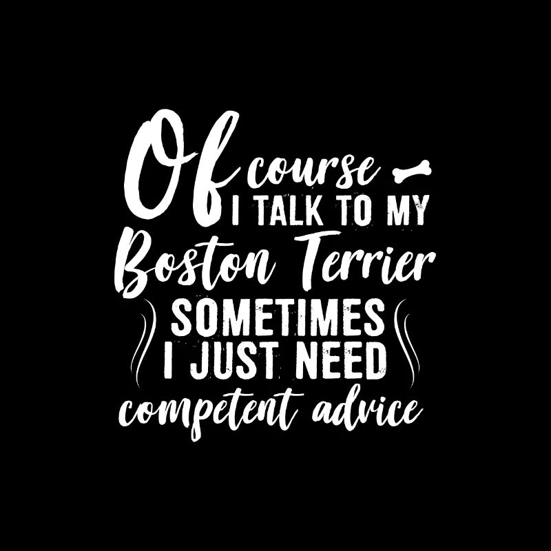 Bien sûr, je parle avec mon Boston Terrier