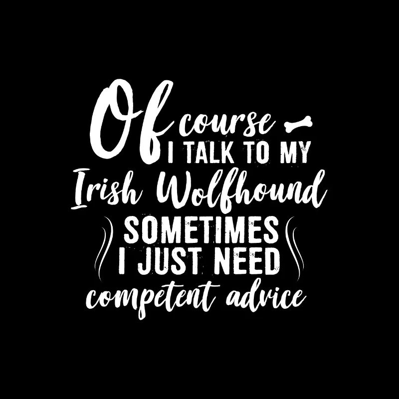 Bien sûr, je parle avec mon Irish Wolfhound
