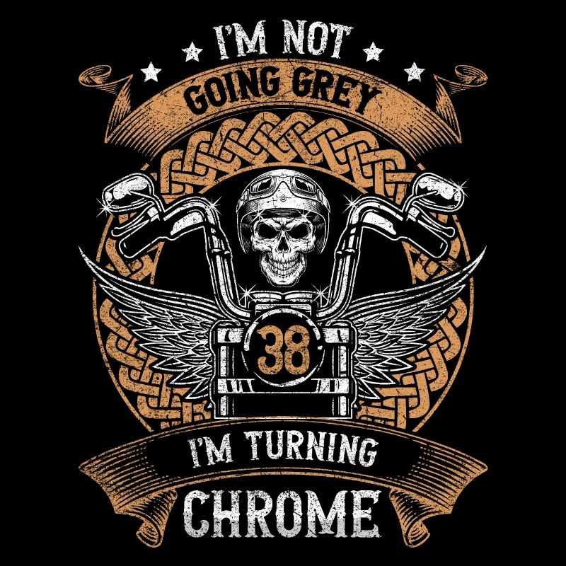 Im Not Going Grey Im Turning Chrome 38th Birthday