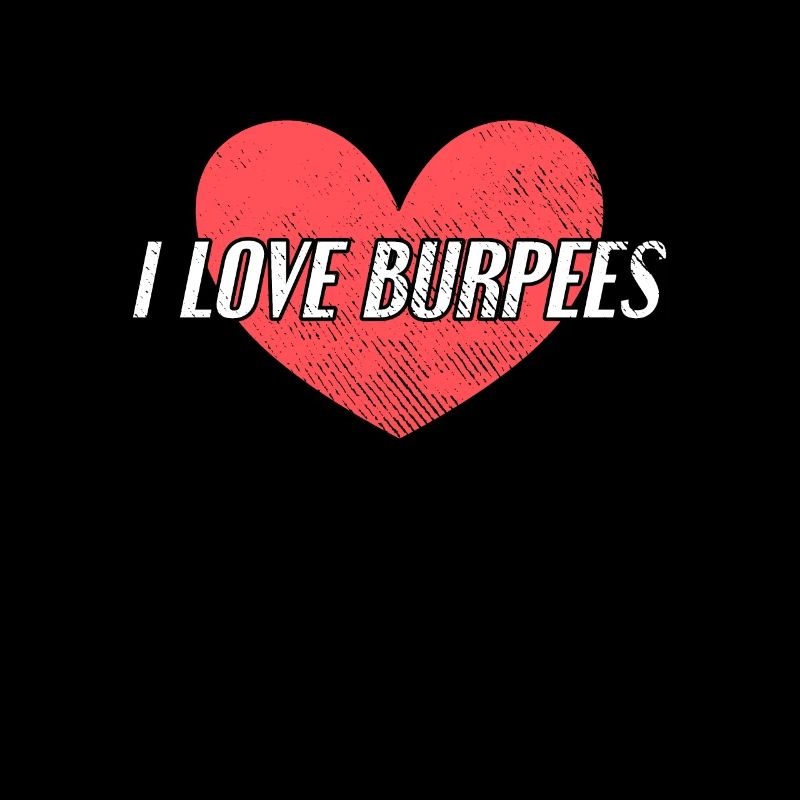 I love burpees