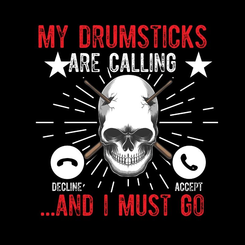 Mes baguettes appellent I Must Go - Funny Drumme