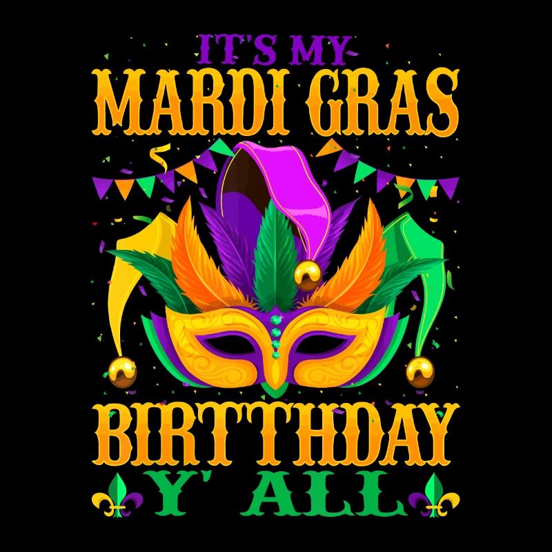 Mardi Gras Anniversaire C’est mon Mardi Gras Anniversaire Y'