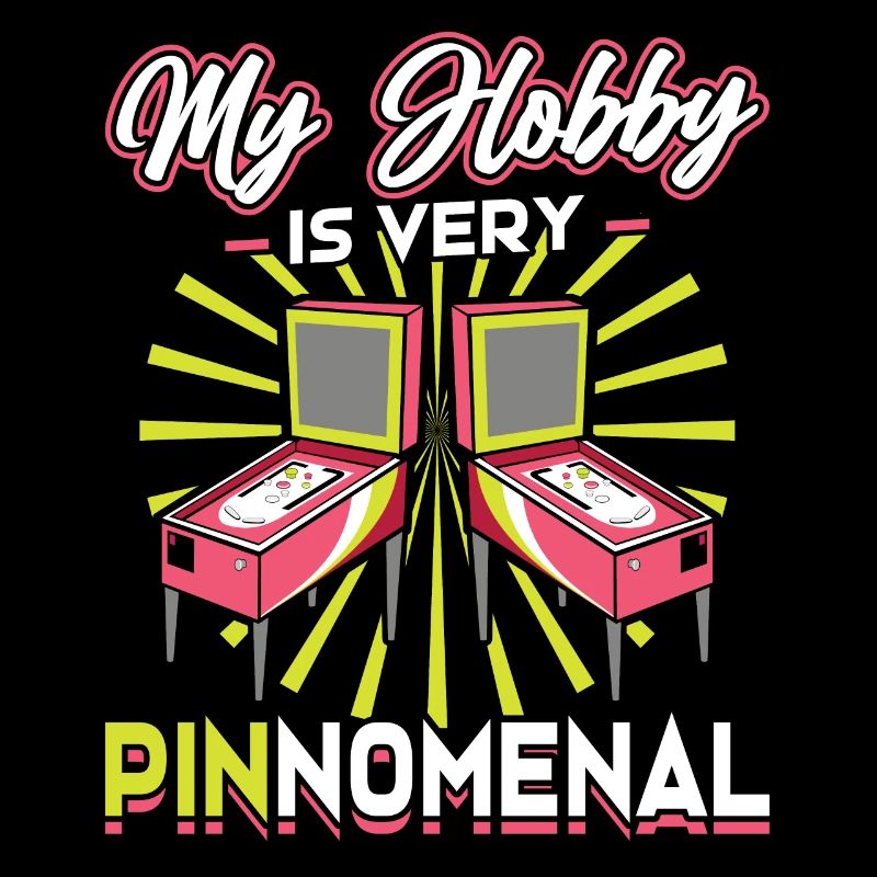 My Hobby Is Pinomenal - Pinball