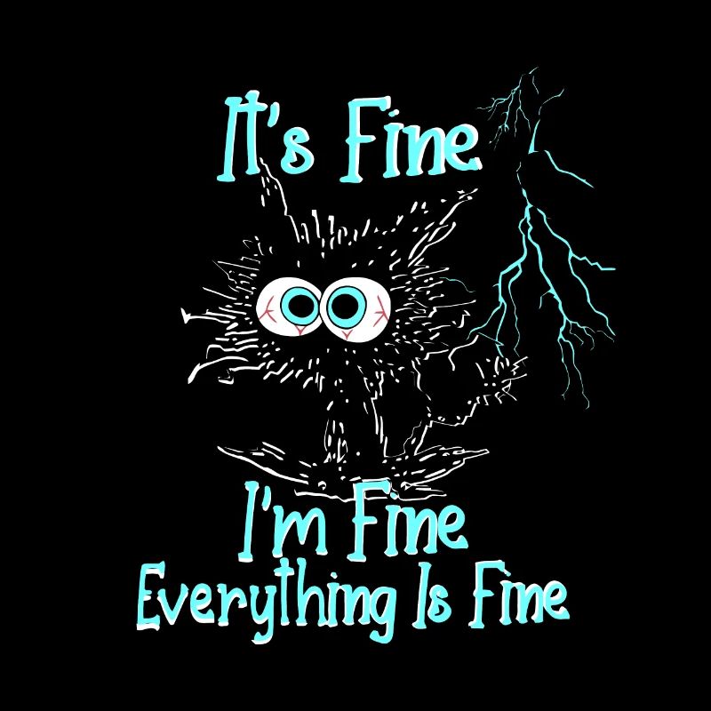 It's fine I'm fine everything is under control fun