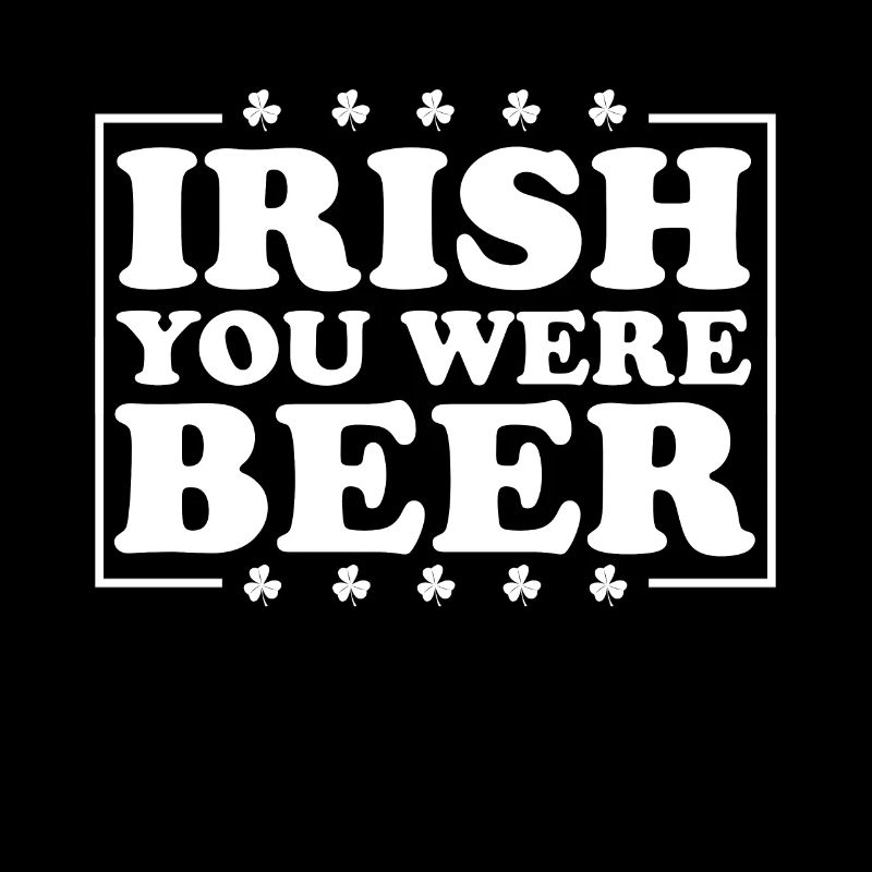 Irisch, du warst Bier St. Patrick's Day Irish Bier