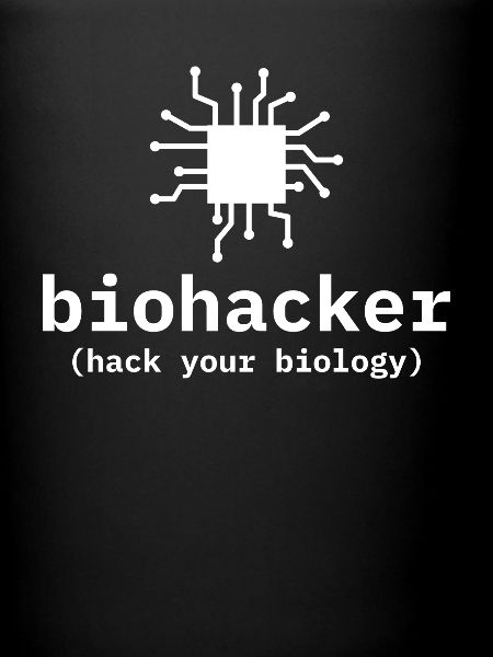 Biohacker Hack Votre biologie