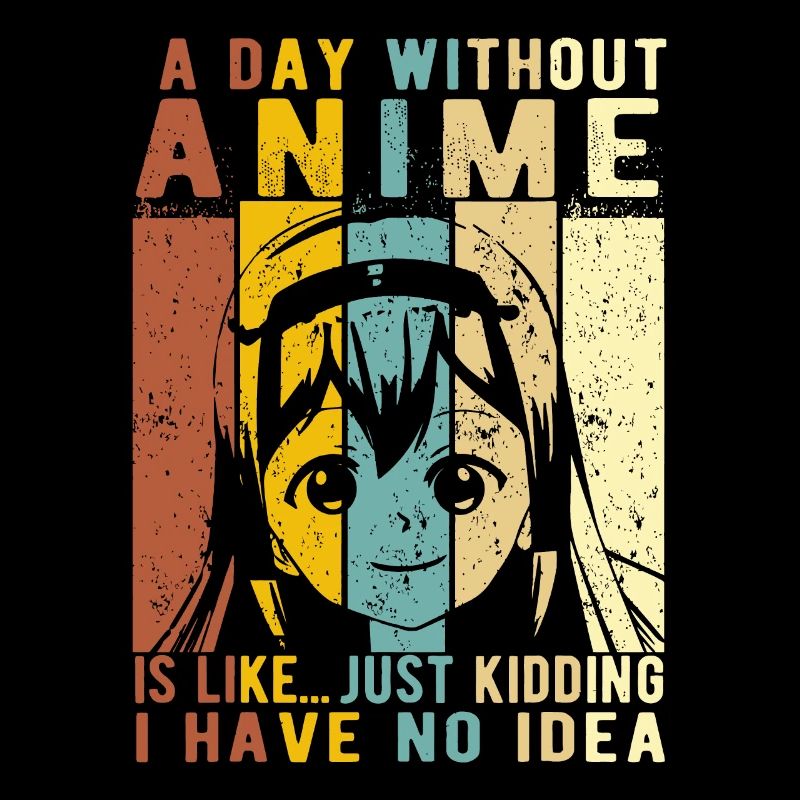 Cadeau d’anime Une journée sans anime est commekawaiilover