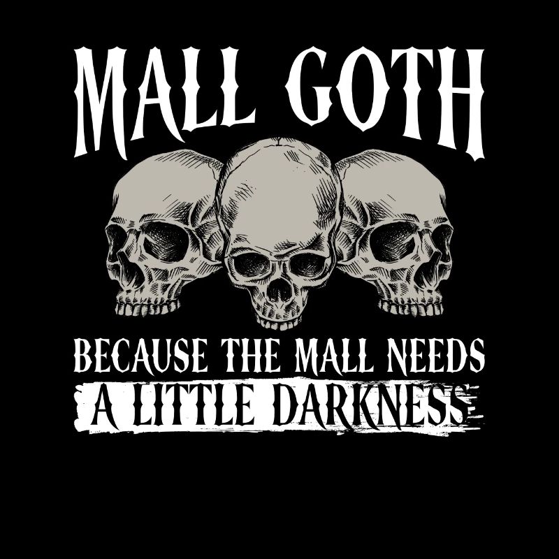 Mall Goth Gothic Grufti Saying Emo