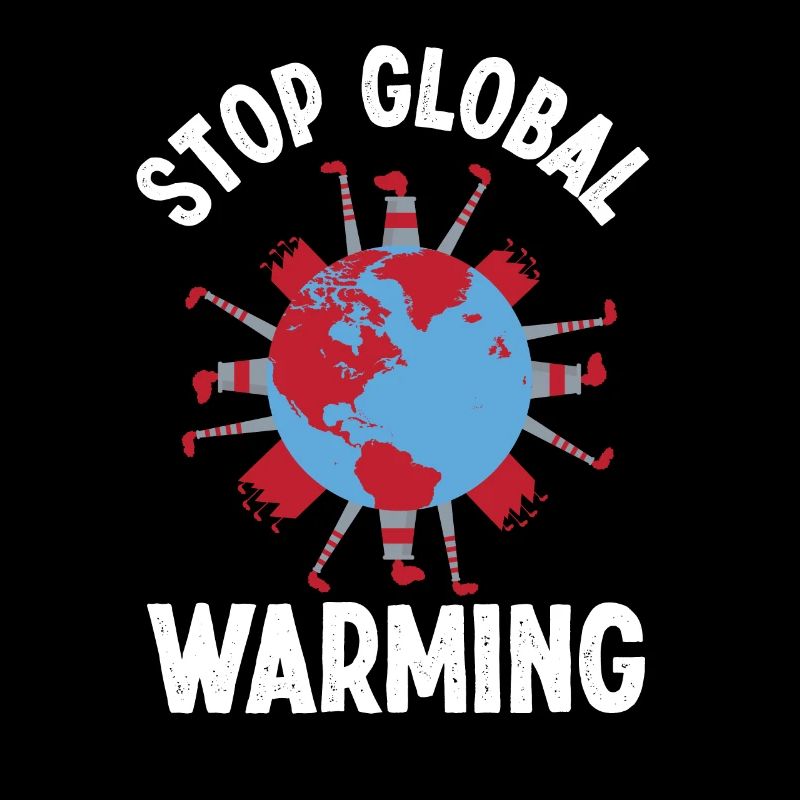 Environmental Activism, Stop Global Warming, Environmental Protection