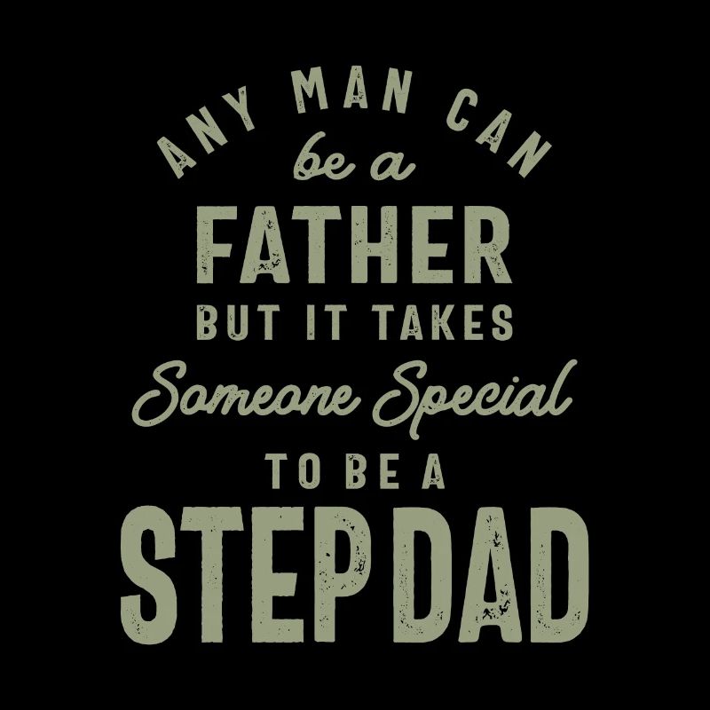 Step Dad - The Special One - Father's Day