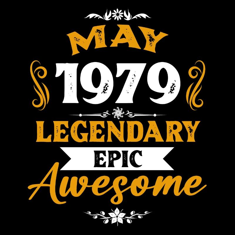 May 1979 Legends Birthday Gift