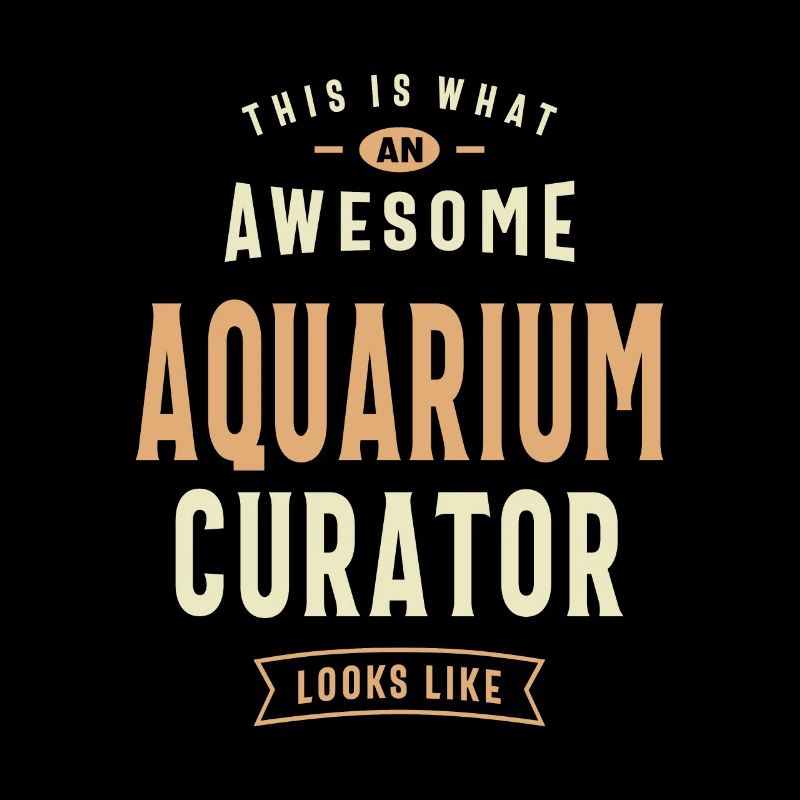 Awesome Aquarium Curator Looks Like