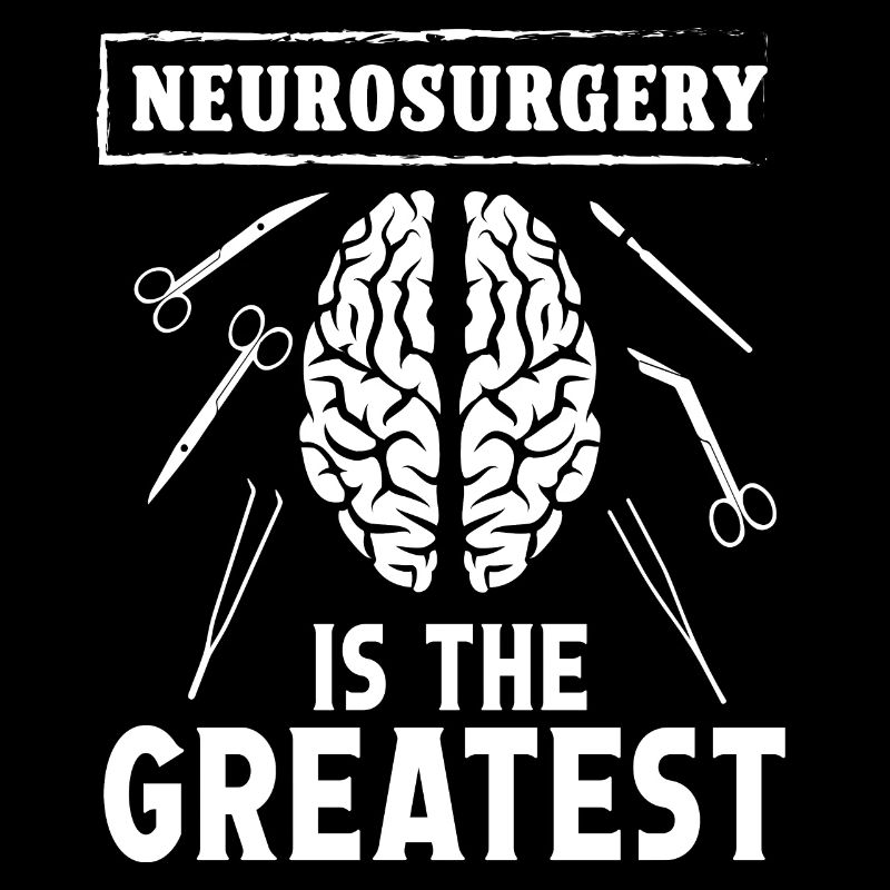 Brain Surgeon Neurosurgery Greatest Neurosurgeon