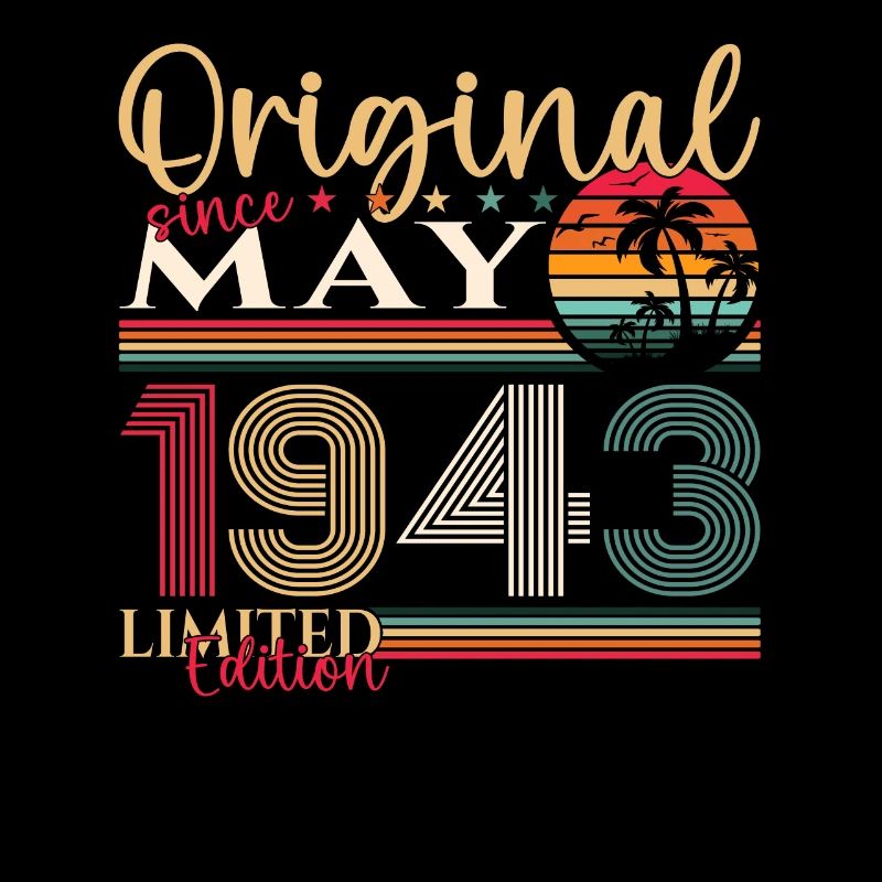 80th birthday man May born in 1943 an original