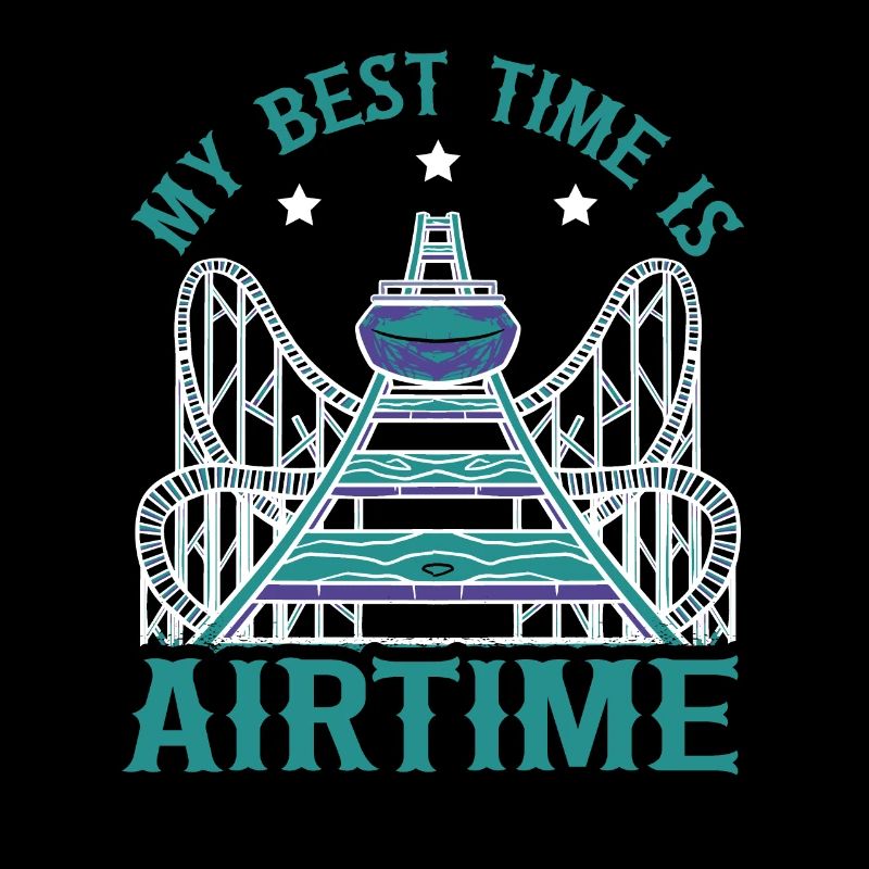 My Best Time Is Airtime Roller Coaster