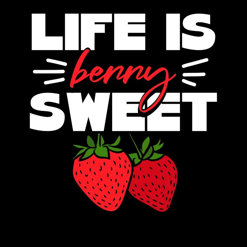 Das Leben ist eine süße Erdbeere