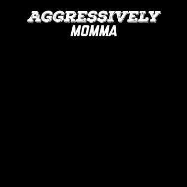 aggressivamente mamma