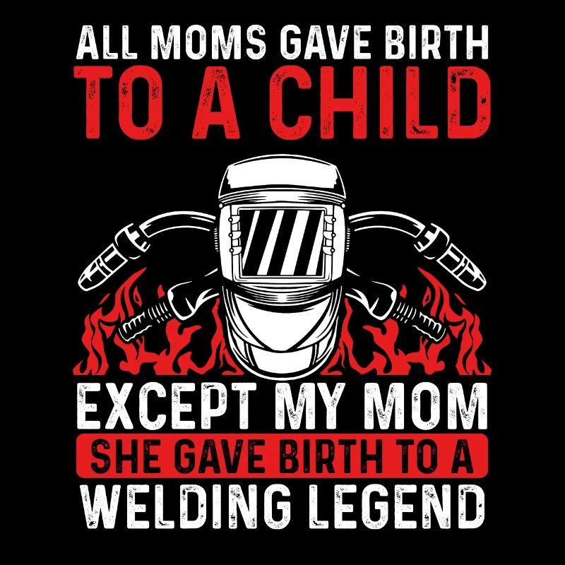 Mom's Welding Legend