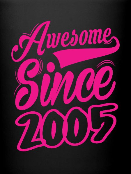 Awesome Since 2005