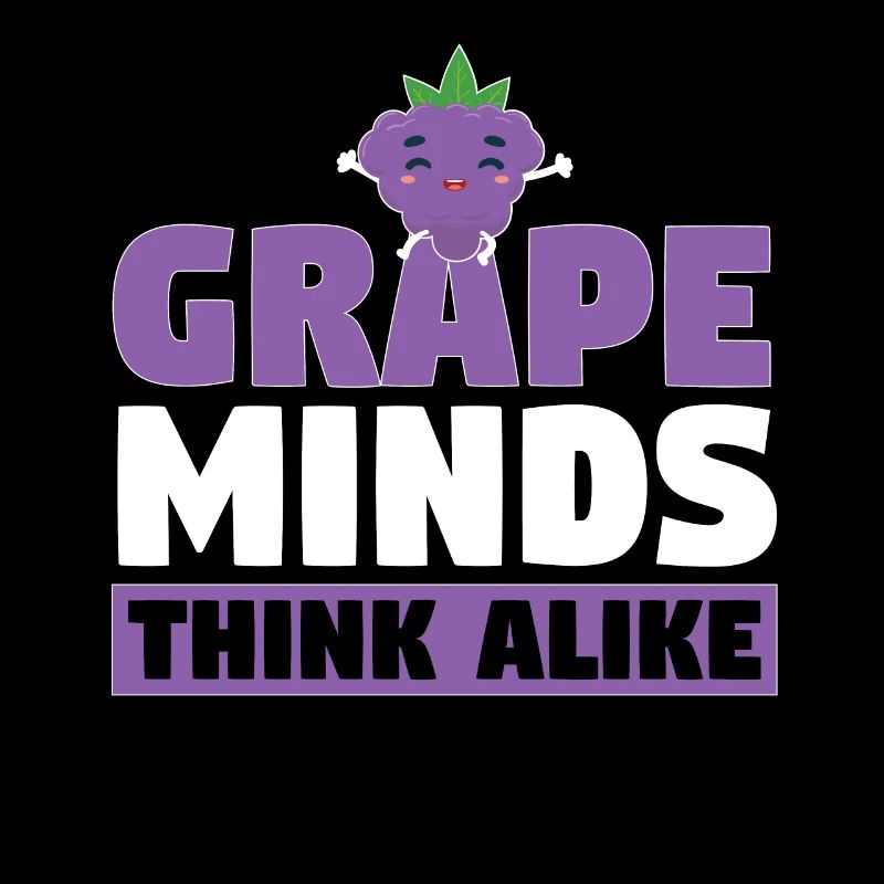 Grape Minds Think Alike
