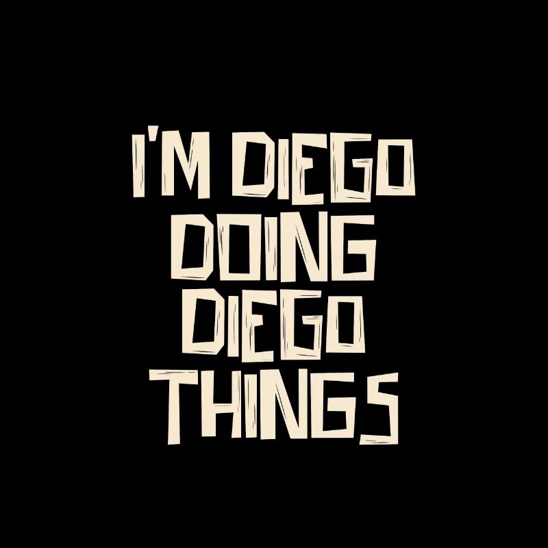 I'm Diego doing Diego things