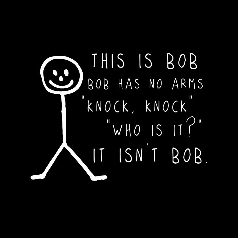 This is Bob, Bob Has No Arms Knock Knock Jokes Fun